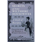 Secrets of Some Wiltshire Housewives - A Book of Recipes Collected from the Members of Women's Institutes - Paperback
