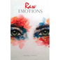 Raw Emotions - Paperback