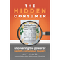 The Hidden Consumer: Uncovering the Power of Health-Conscious Buyers - Paperback