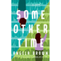 Some Other Time - Hardcover