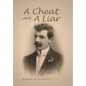 A Cheat and a Liar - Hardcover