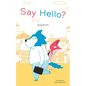 Say Hello? - Hardcover