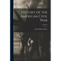 History of the American Civil War; Volume 3 - Paperback