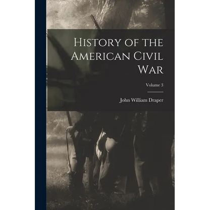 History of the American Civil War; Volume 3 - Paperback