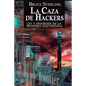 La Caza de Hackers: Ley y Desorden en la Frontera Electrónica - Paperback