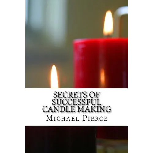 Secrets of Successful Candle Making - Paperback