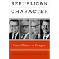 Republican Character: From Nixon to Reagan - Hardcover