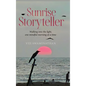 Sunrise Storyteller: Walking into the light, one mindful morning at a time - Hardcover
