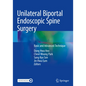 Unilateral Biportal Endoscopic Spine Surgery: Basic and Advanced Technique - Paperback