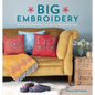 Big Embroidery: 20 Crewel Embroidery Designs to Stitch with Wool - Paperback