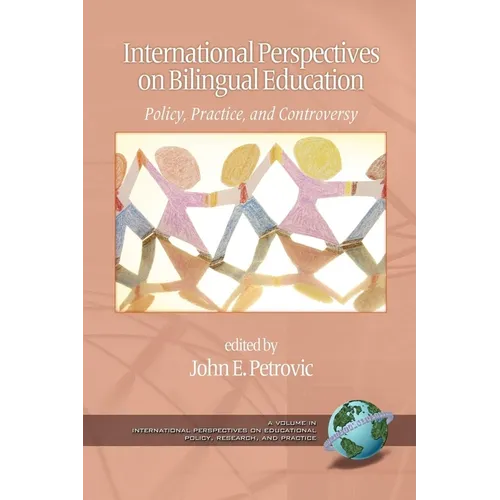 International Perspectives on Bilingual Education: Policy, Practice, and Controversy (PB) - Paperback