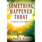 Something Happened Today: A Collection of the Unexpected - Paperback