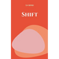 Shift - Paperback