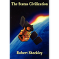 The Status Civilization - Paperback
