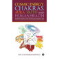 Understanding and Revealing Hidden Link: Cosmic Energy, Chakras, Aura, Vastu and Human Health - Hardcover