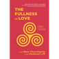 The Fullness of Love: From Mere Churchianity to an Awakened Life - Paperback