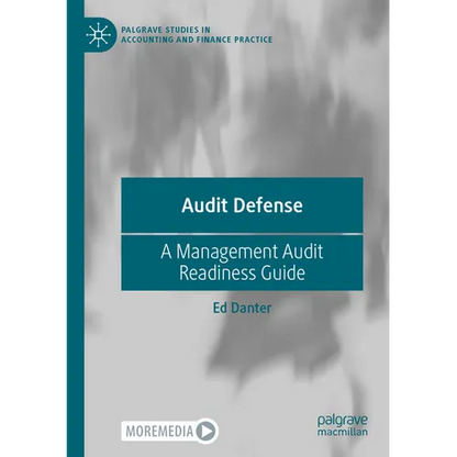Audit Defense: A Management Audit Readiness Guide - Paperback