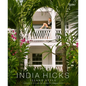 India Hicks: Island Style - Hardcover