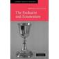 The Eucharist and Ecumenism: Let Us Keep the Feast - Paperback