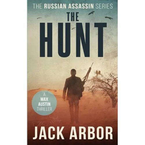 The Hunt: A Max Austin Thriller, Book #4 - Paperback