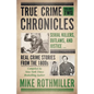 True Crime Chronicles: Serial Killers, Outlaws, And Justice ... Real Crime Stories From The 1800s - Paperback