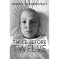 Twice Before Twelve: A Journey Through Childhood Cancer - Paperback