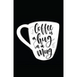Coffee Is a Hug in a Mug - Paperback