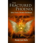 The Fractured Phoenix: GIfts From a Broken Childhood - Paperback