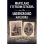 Maryland Freedom Seekers on the Underground Railroad - Paperback