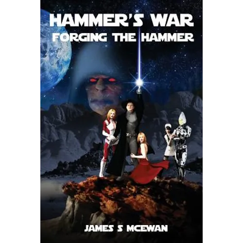 Hammer's War: Forging The Hammer - Paperback