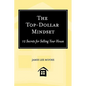 The Top-Dollar Mindset: 12 Secrets for Selling Your House - Paperback