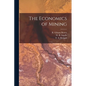 The Economics of Mining - Paperback