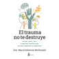 Trauma No Te Destruye, El - Paperback