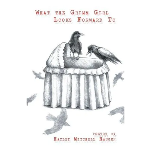 What the Grimm Girl Looks Forward To - Paperback