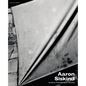 Aaron Siskind: Another Photographic Reality - Hardcover