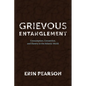 Grievous Entanglement: Consumption, Connection, and Slavery in the Atlantic World - Paperback