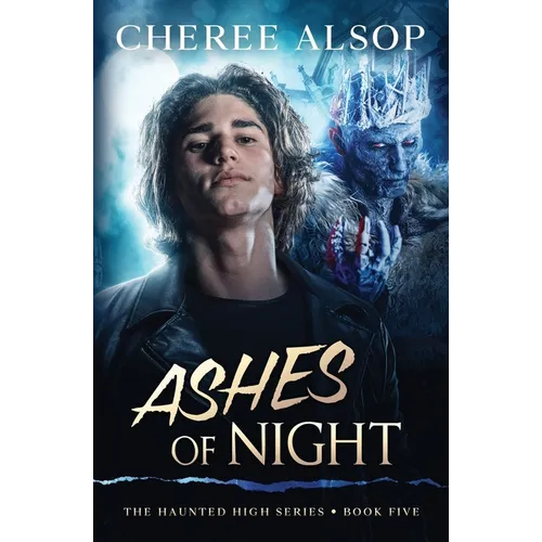 The Haunted High Series Book 5- Ashes of Night - Paperback