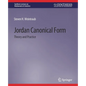 Jordan Canonical Form: Theory and Practice - Paperback
