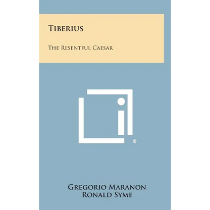 Tiberius: The Resentful Caesar - Hardcover