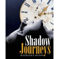 Shadow Journeys - Paperback