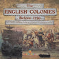 The English Colonies Before 1750 13 Colonies for Kids Grade 4 Children's Exploration Books - Paperback