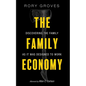 The Family Economy: Discovering the Family as It Was Designed to Work - Hardcover