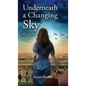 Underneath a changing sky - Hardcover