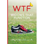 WTF: Widows That Function - Paperback