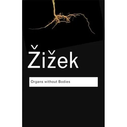 Organs Without Bodies: On Deleuze and Consequences - Paperback