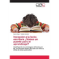 Iniciación a la lecto-escritura ¿Somos un puente para el aprendizaje? - Paperback