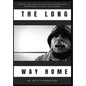 The Long Way Home: How I Won the 1,000 Mile Iditarod Footrace with Persistence, Patience, and Passion - Hardcover