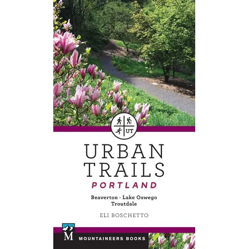 Urban Trails Portland: Beaverton, Lake Oswego, Troutdale - Paperback