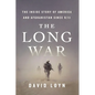 The Long War: The Inside Story of America and Afghanistan Since 9/11 - Paperback