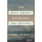 The Holy Ghost Speakeasy and Revival - Paperback